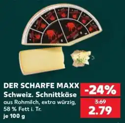 Kaufland DER SCHARFE MAXX Schweiz. Schnittkäse Angebot
