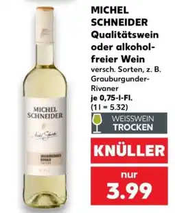 Kaufland MICHEL SCHNEIDER Qualitätswein Angebot