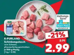Kaufland K-PURLAND Schinkengulasch Angebot