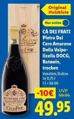 Lidl CÀ DEI FRATI Pietro Dal Cero Amarone Della Valpolicella DOCG, Rotwein, trocken Angebot