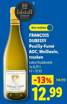 Lidl FRANÇOIS DUBESSY Pouilly-Fumé AOC, Weißwein, trocken Angebot