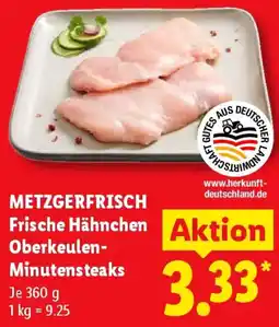 Lidl METZGERFRISCH Frische Hähnchen Oberkeulen- Minutensteaks Angebot