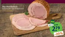 tegut Bio-Porchetta 6 italienischer Spanferkelbraten Angebot