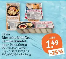tegut Lawa Riesenhefeklöße, Semmelknödel oder Pancakes Angebot