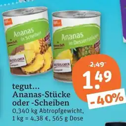 tegut tegut... Ananas-Stücke oder -Scheiben Angebot