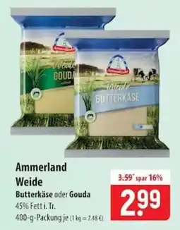 Famila Nord Ost Ammerland Weide Butterkäse oder Gouda Angebot
