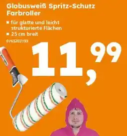Globus Baumarkt Globusweiß Spritz-Schutz Farbroller Angebot