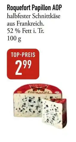 Galeria Markthalle Roquefort Papillon AOP Angebot