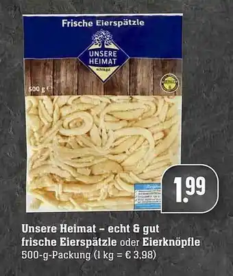 Edeka Unsere Heimat Frische Eierspätzle Oder Eierknöpfle Angebot