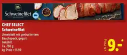 Lidl CHEF SELECT Schweinefilet Angebot