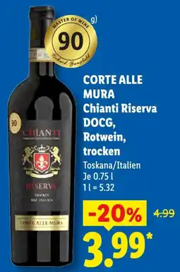 Lidl Corte Alle Mura Chianti Riserva DOCG Rotwein trocken Angebot