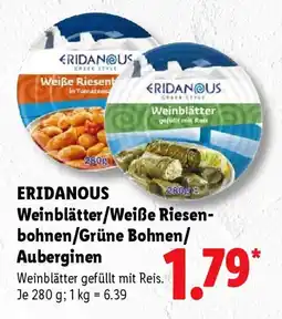 Lidl ERIDANOUS Weinblätter/Weiße Riesenbohnen/Grüne Bohnen/Auberginen Angebot