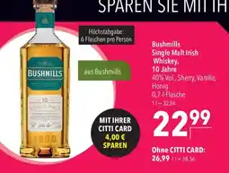 CITTI Markt Bushmills Single Malt Irish Whiskey Angebot
