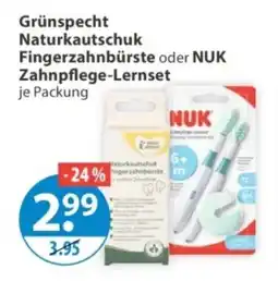 V Markt Grünspecht Naturkautschuk Fingerzahnbürste oder NUK Zahnpflege-Lernset Angebot