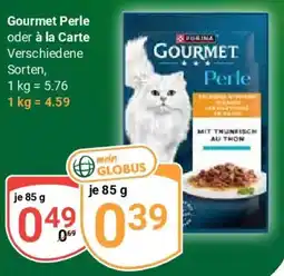 Globus Gourmet Perle oder à la Carte Angebot