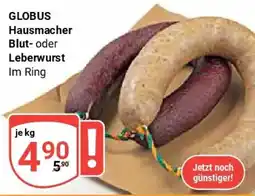 Globus GLOBUS Hausmacher Blut- oder Leberwurst Angebot