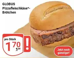 Globus GLOBUS Pizzafleischkäse-Brötchen Angebot
