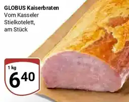 Globus GLOBUS Kaiserbraten Angebot