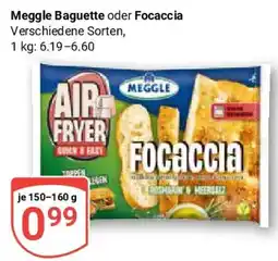 Globus Meggle Baguette oder Focaccia Angebot