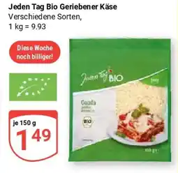 Globus Jeden Tag Bio Gereibener Käse Angebot
