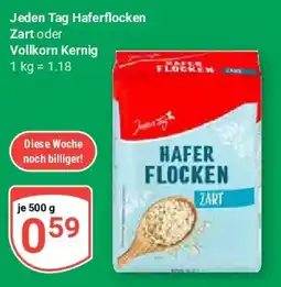 Globus Jeden Tag Haferflocken Zart oder Vollkorn Kernig Angebot