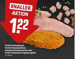 REWE Frischer Putengulasch, frische Putenmedaillons, Putenbrust/Putenschnitzel oder frische Putensteaks Paprika-Joghurt Angebot