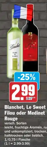 HIT Blanchet, Le Sweet Filou oder Medinet Rouge Angebot