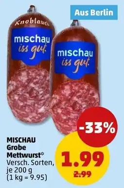 PENNY Mischau Grobe Mettwurst* Angebot