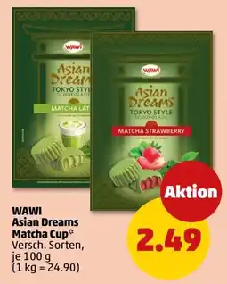 PENNY WAWI Asian Dreams Matcha Cup Angebot