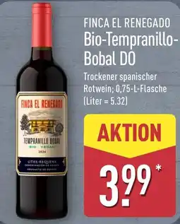 Aldi Nord FINCA EL RENEGADO Bio-Tempranillo-Bobal DO Angebot