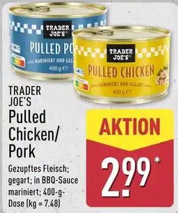 Aldi Nord TRADER JOE'S Pulled Chicken/Pork Angebot
