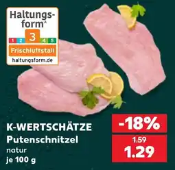 Kaufland K-WERTSCHÄTZE Putenschnitzel natur Angebot