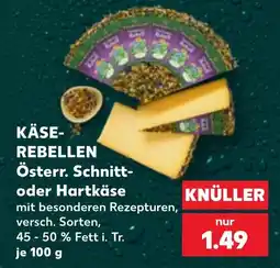 Kaufland KÄSE-REBELLEN Österr. Schnitt- oder Hartkäse Angebot