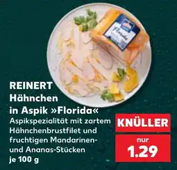 Kaufland REINERT Hähnchen in Aspik »Florida« Angebot