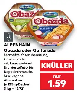 Kaufland ALPENHAIN Obazda oder Opflanzda Angebot