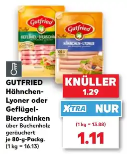 Kaufland Gutfried Hähnchen-Lyoner oder Geflügel-Bierschinken Angebot