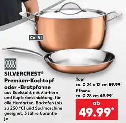 Kaufland SILVERCREST® Premium-Kochtopf oder -Bratpfanne Angebot