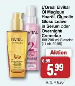 Famila Nord West L'Oreal Elvital Öl Magique Haaröl, Glycolic Gloss Leave in Serum Angebot