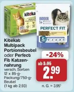 Famila Nord West Kitekat Multipack Portionsbeutel oder Perfect Fit Katzen-nahrung Angebot