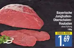 E-Center Bayerische Jungbullen-Oberschalen-Rouladen Angebot