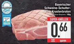 E-Center Bayerischer Schweine-Schulter-Krustenbraten Angebot