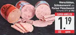 E-Center Bierschinken, Schinkenwurst oder Pariser Fleischwurst Angebot