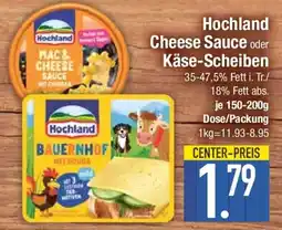 E-Center Hochland Cheese Sauce oder Käse-Scheiben Angebot