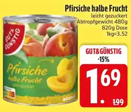 Edeka GUT&GÜNSTIG Pfirsiche halbe Frucht Angebot