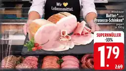 Edeka Butter oder Prosecco-Schinken Angebot