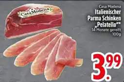 Edeka Casa Modena Italienischer Parma Schinken „Pelatello" Angebot