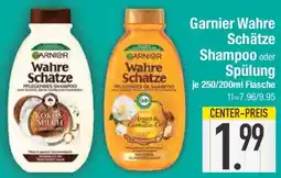 E-Center Garnier Wahre Schätze Shampoo oder Spülung Angebot