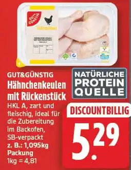 EDEKA Wucherpfennig GUT&GÜNSTIG Hähnchenkeulen mit Rückenstück Angebot