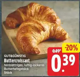 EDEKA Wucherpfennig GUT&GÜNSTIG Buttercroissant Angebot