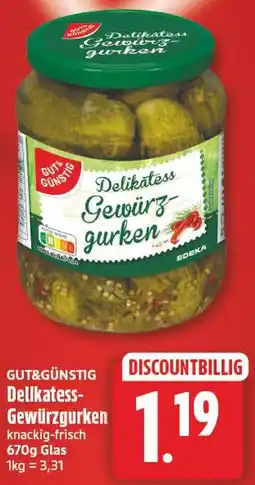 EDEKA Wucherpfennig GUT&GÜNSTIG Delikatess Gewürzgurken Angebot